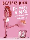 Cover image for De miss a más sin pasar por Albacete